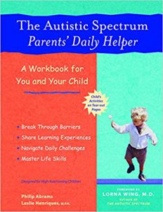 Book Cover: The Autistic Spectrum Parents' Daily Helper: A Workbook for You and Your Child